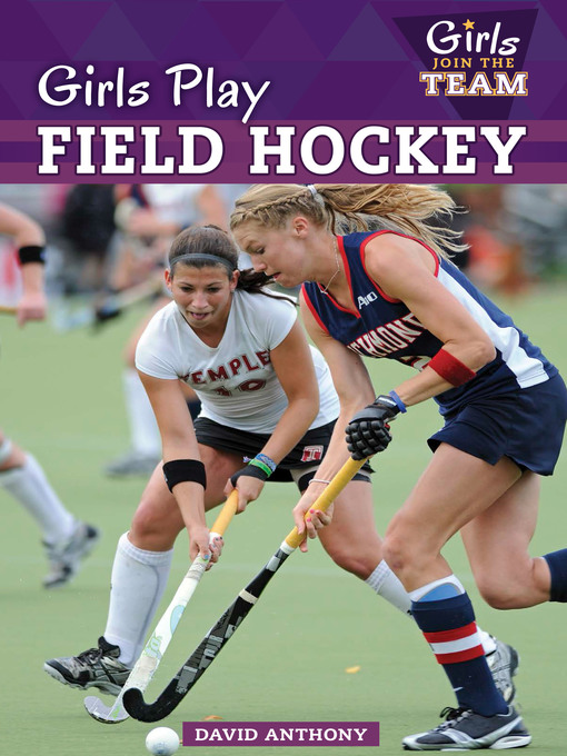Title details for Girls Play Field Hockey by David Anthony - Available